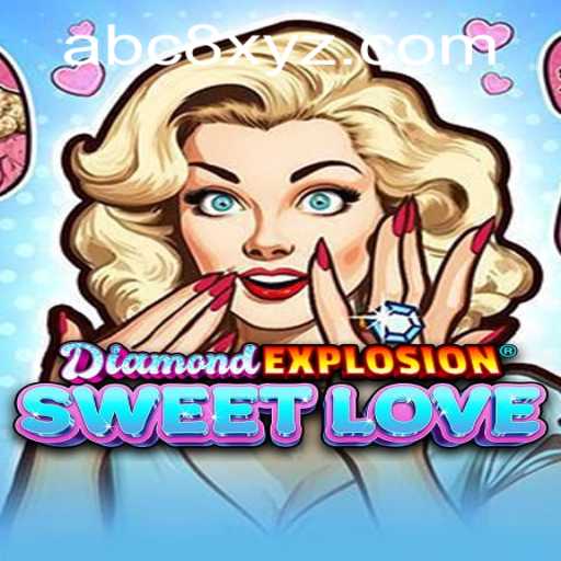 Discover the Magic of DiamondExplosionSweetLove: A Captivating Gaming Experience